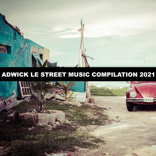 Adwick Le Street Music Compilation 2021