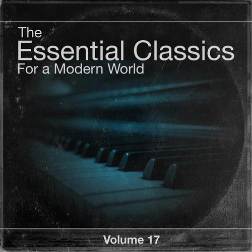 The Essential Classics For a Modern World, Vol.17