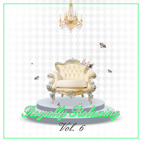 Royally Relaxing, Vol. 6