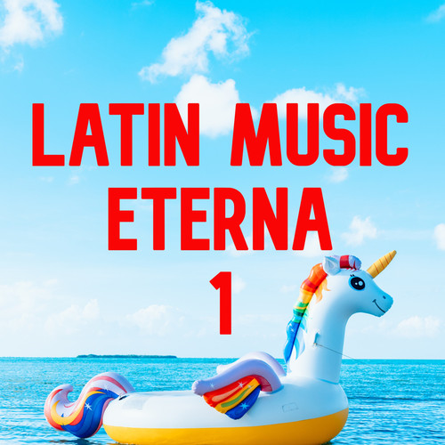 Latin Music Eterna Vol. 1 (Explicit)