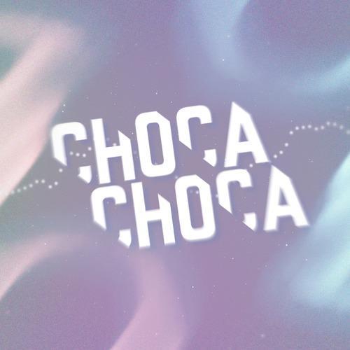 Choca Choca (Explicit)