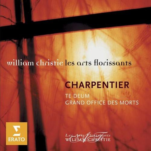 Charpentier: Te Deum , Grand Office des Morts