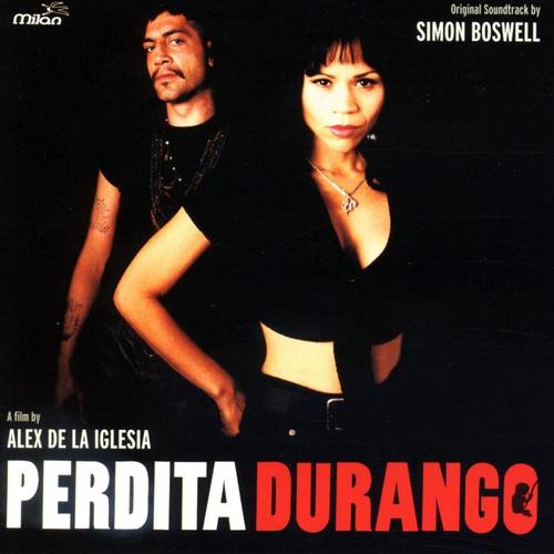 Perdita Durango (Alex de la Iglesia's Original Motion Picture Soundtrack)