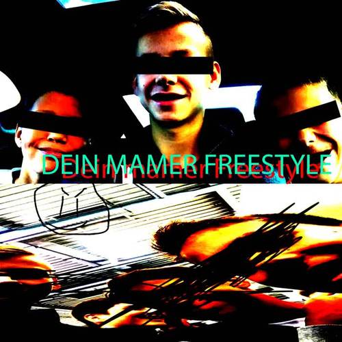 DEIN MAMER (FREESTYLE) [Explicit]