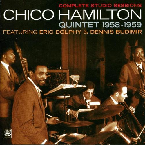 Complete Studio Sessions Chico Hamilton Quintent