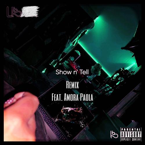 Show N' Tell (feat. Amora Paola) [Remix] [Explicit]