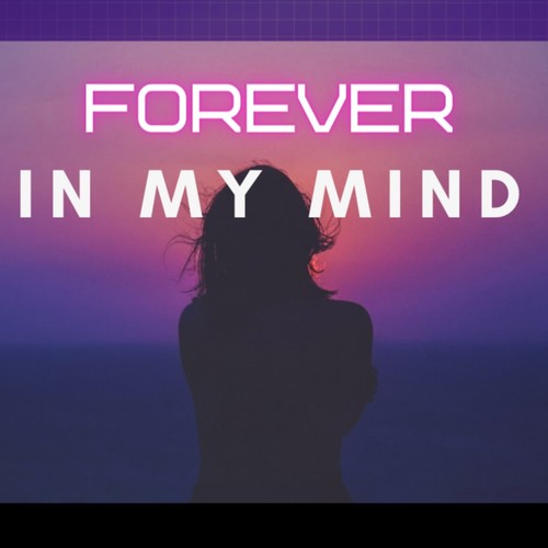 Forever In My Mind