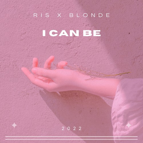 I can be (feat. BLONDE) [Explicit]