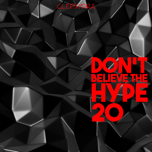 Don't Believe the Hype 20