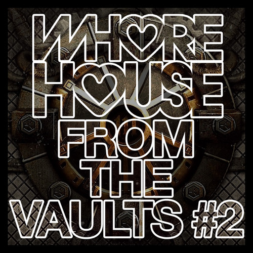 Whore House From The Vaults #2 (Explicit)