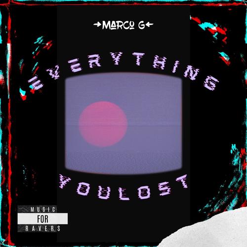 Everything You Lost (Music for Ravers)