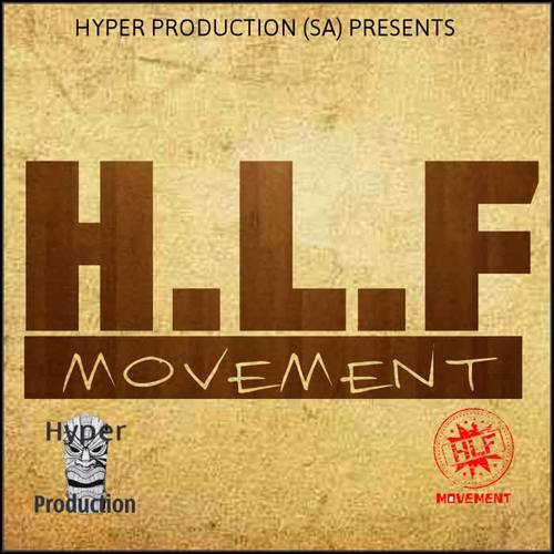 Hyper Production (SA) Pres. HLF Movement