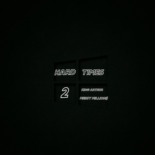 HARD TIMES 2 (feat. Messy Million$) [Explicit]