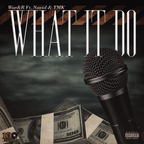 WHAT IT DO (feat. Tmk & NAVID) [Explicit]