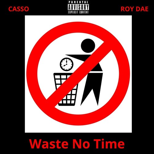 Waste No Time (Explicit)