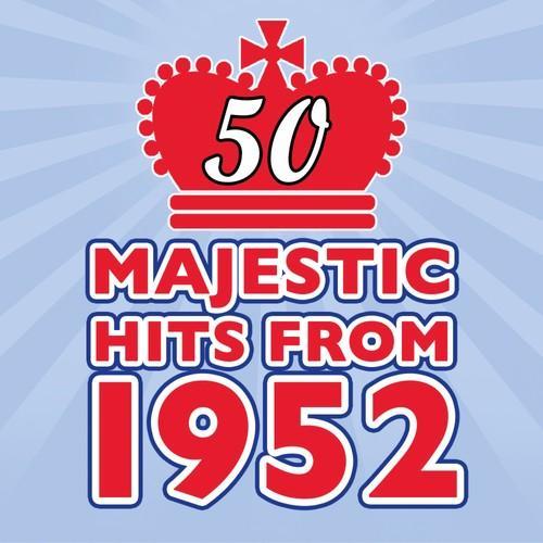 Majestic Hits from 1952 for the Diamond Jubilee (50 Classic Tracks)