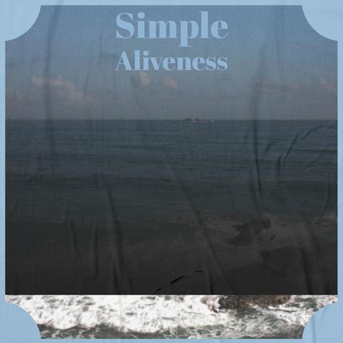 Simple Aliveness