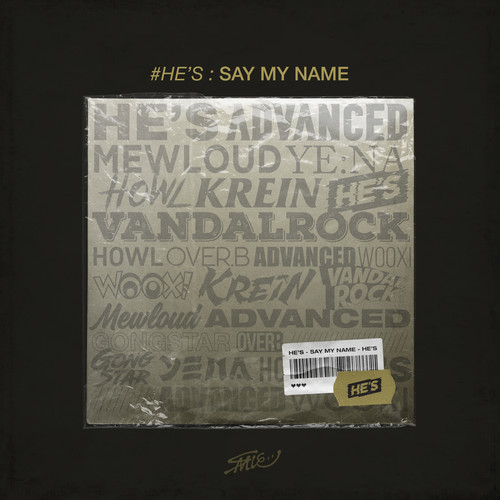 #HE'S : Say My Name