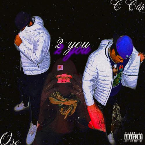 2 You (feat. Osito) [Explicit]