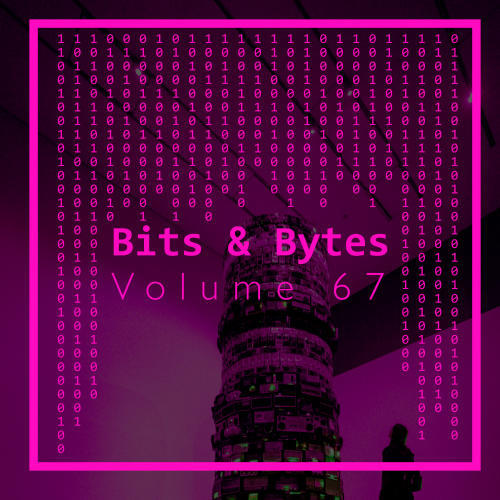 Bits & Bytes, Vol. 67