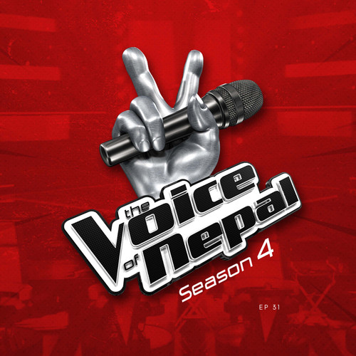 The Voice of Nepal (Season 4) , Ep. 31