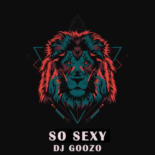 So sexy (feat. Dj Goozo)