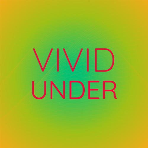 Vivid Under