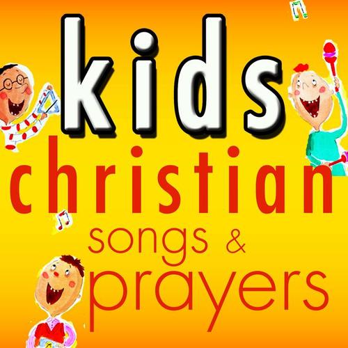 Kid's Christian Songs & Prayers