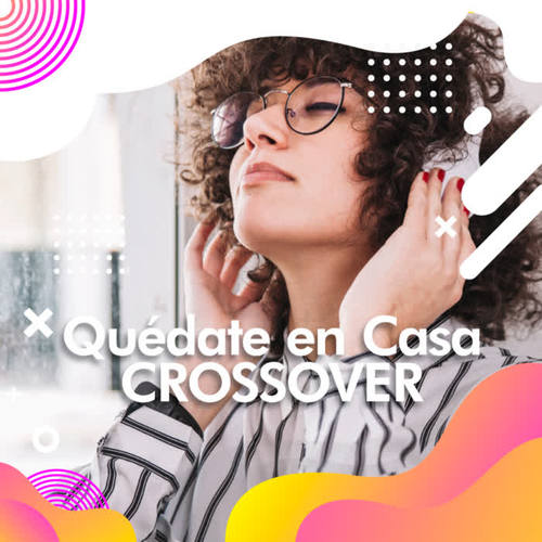 Quédate en casa  Crossover (Explicit)