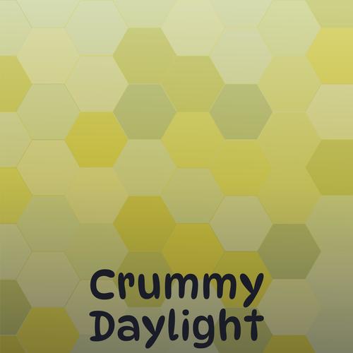 Crummy Daylight