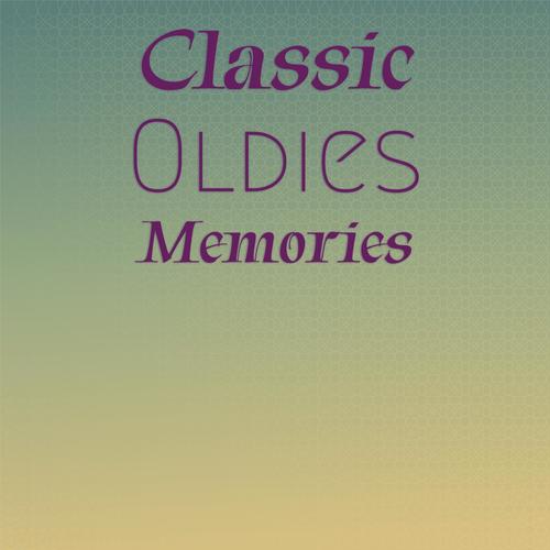 Classic Oldies Memories