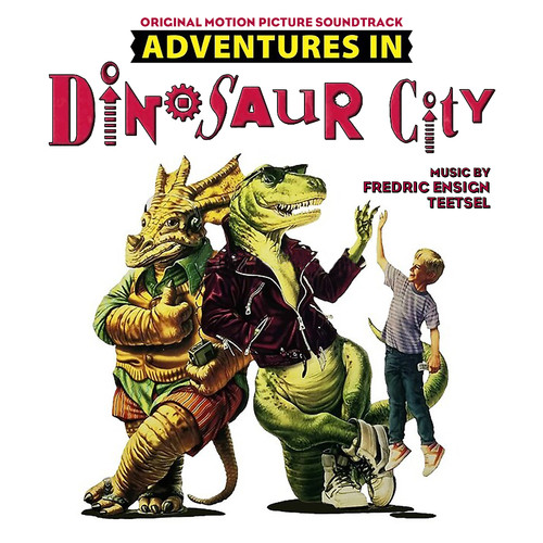 Adventures in Dinosaur City (Original Motion Picture Soundtrack)