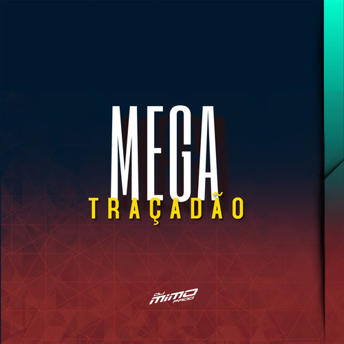 Mega Traçadão (Explicit)