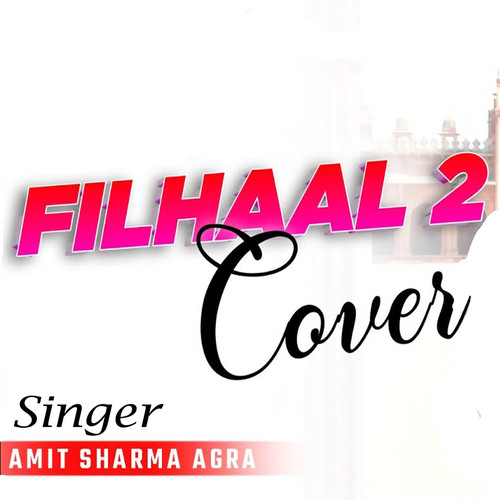 Filhall 2 Cover Song