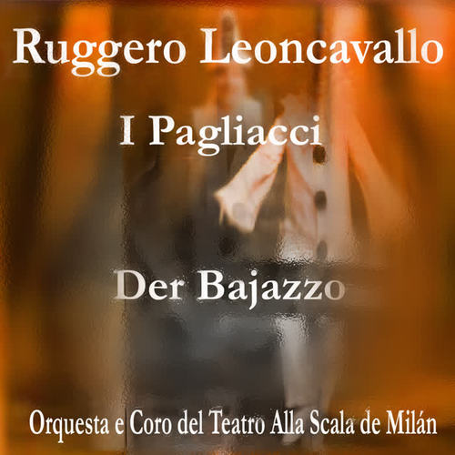 I Pagliacci - Der Bajazzo