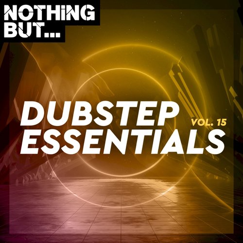 Nothing But... Dubstep Essentials, Vol. 15