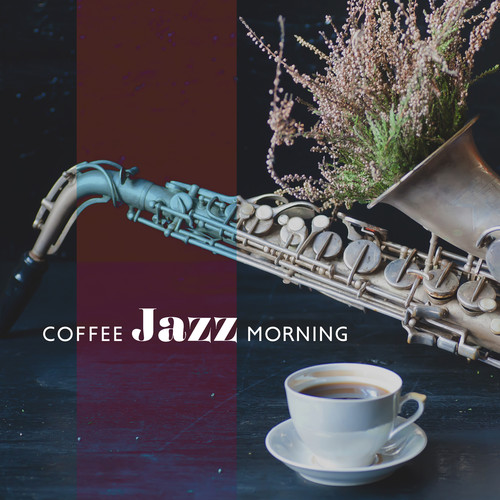 Coffee Jazz Morning - Uplifting & Relaxing Jazz Music