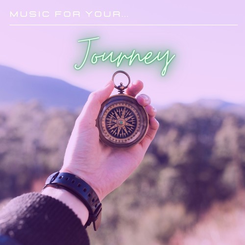 Music for Your... Journey