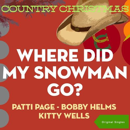 Where Did My Snowman Go? (Country Christmas - Original Singles)