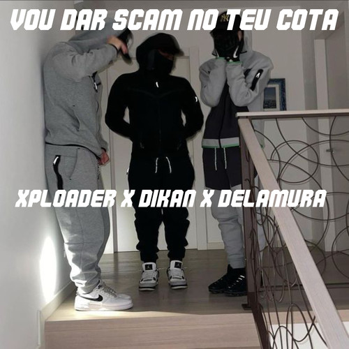 Vou Dar Scam no Teu Cota (Explicit)