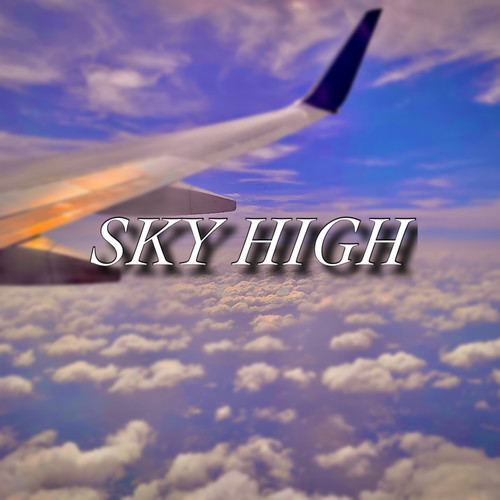 SKY HIGH (Explicit)