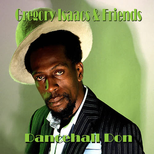 Gregory Isaacs & Friends|Dancehall Don