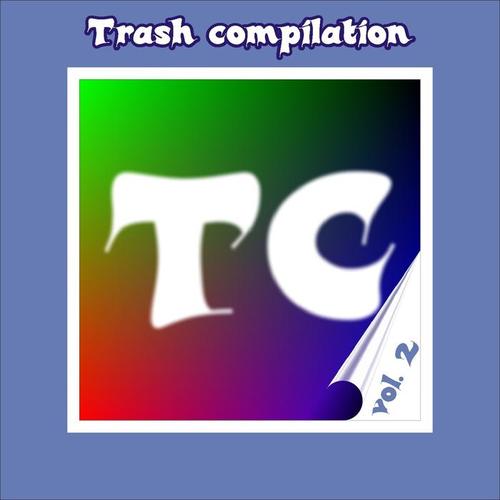 Trash compilation vol 2 (Explicit)