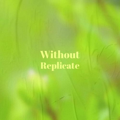 Without Replicate