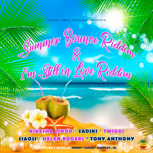 Summer Bounce Riddim & I'm Still in Love Riddim