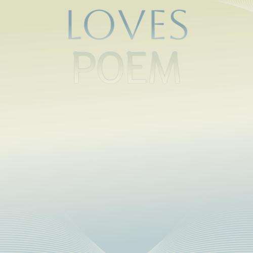 Loves Poem
