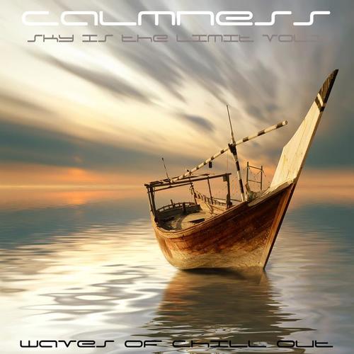 Calmness, Sky Is The Limit Vol.1 (Waves Of Chill out)