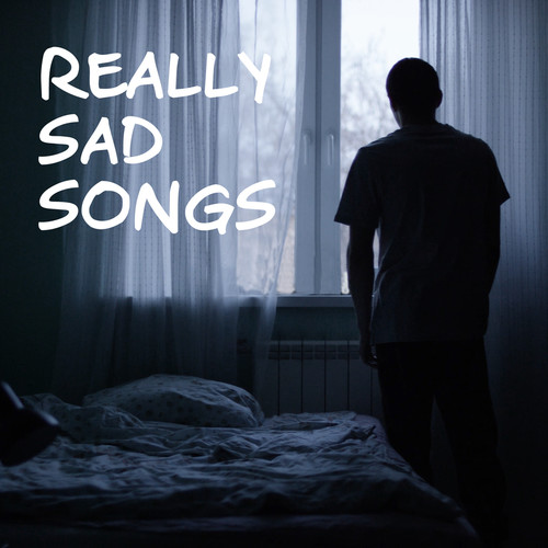 Really Sad Songs (Explicit)