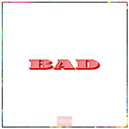 Bad (Explicit)