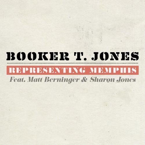 Representing Memphis (feat. Matt Berninger & Sharon Jones)